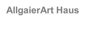 AllgaierArt Haus